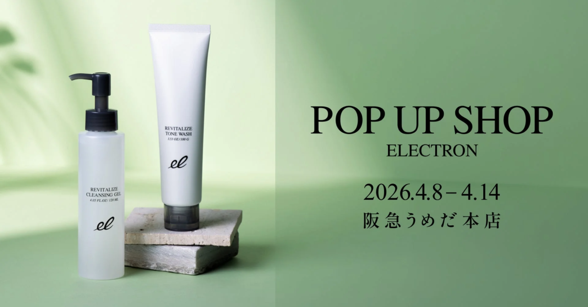 ELECTROM Revitalize Series Pop-up Shop en Hankyu Umeda